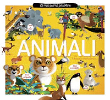 Gli animali. Le mie prime paroline. Ediz. a colori Sylvie Bezul
