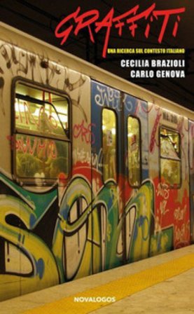 Graffiti. Una ricerca sul contesto italiano Cecilia Grazioli