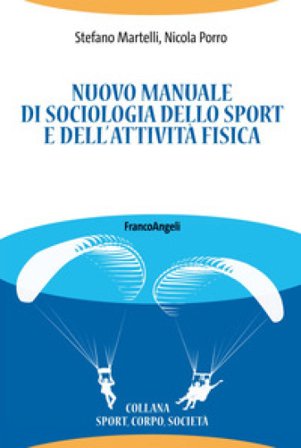 Nuovo manuale di sociologia dello sport e dell'attività fisica Stefano Martelli