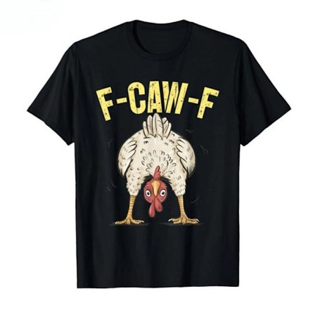 Rolig Kyckling Humor F-Caw-F T-shirt