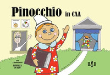 Pinocchio in CAA (Comunicazione Aumentativa Alternativa). Ediz. illustrata Raffaella Di Vaio