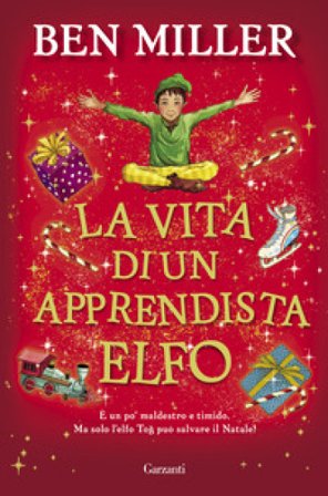 La vita di un apprendista elfo Ben Miller