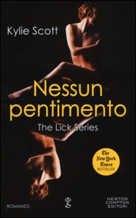 Nessun pentimento. The Lick series Kylie Scott