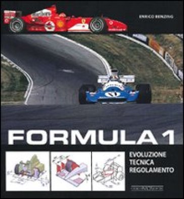 Formula 1. Evoluzione, tecnica, regolamento Enrico Benzing