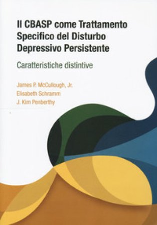 Il CBASP come trattamento specifico del disturbo depressivo James P. McCullough