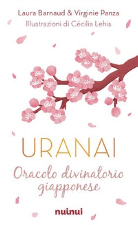 Uranai. Oracolo divinatorio giapponese. Con 42 Carte Laura Barnaud