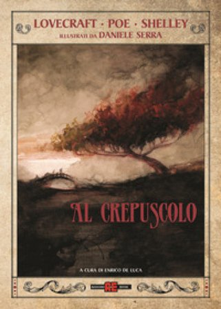 Al crepuscolo . Ediz. a colori Daniele Serra