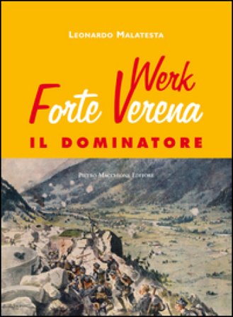 Forte Werk Verena il Dominatore Leonardo Malatesta