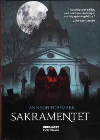 Sakramentet - Bok av Ann-Sofi Forsmark - Inbunden
