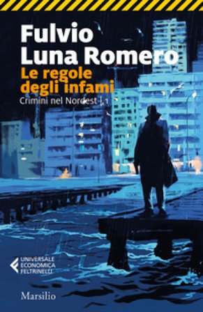 Le regole degli infami Fulvio Luna Romero