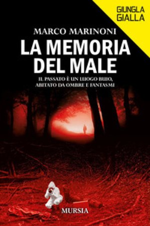 La memoria del male Marco Marinoni