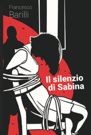 Il silenzio di Sabina Francesco Barilli