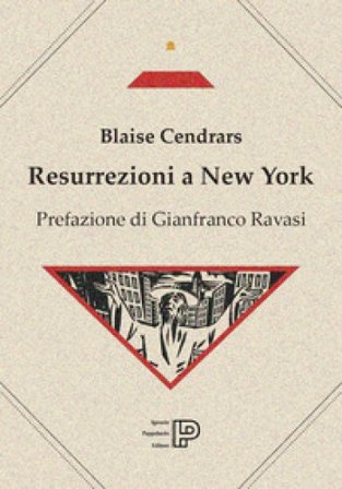 Resurrezioni a New York. Testo francese a fronte Blaise Cendrars