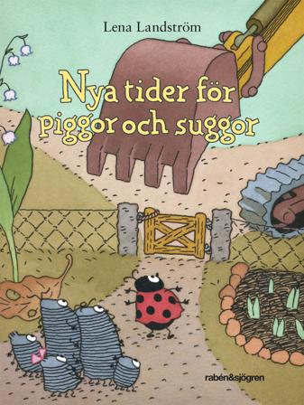 Nya tider för piggor och suggor - Bok av Lena Landström - Inbunden