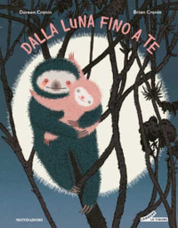 Dalla luna fino a te. Ediz. a colori Doreen Cronin