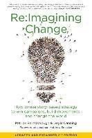 Re:Imagining change : how to use story-based strategy to win campaigns, build movements, and change the world, ISBN: 9781629633848