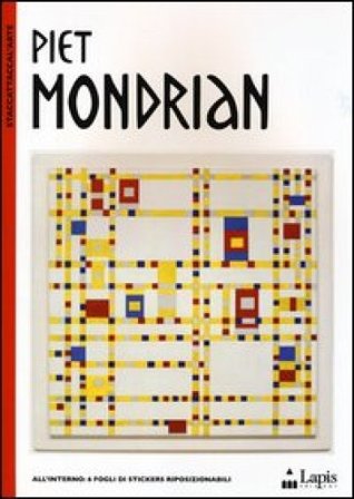 Piet Mondrian. Ediz. illustrata Sylvie Delpech
