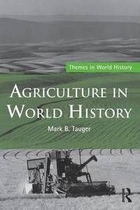 Agriculture in World History, ISBN: 9780415773874