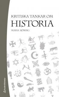 Kritiska tankar om historia, ISBN: 9789144074337
