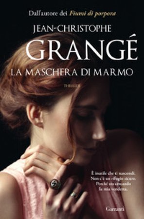 La maschera di marmo Jean-Christophe Grangé