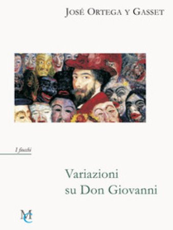 Variazioni su Don Giovanni. José Ortega y Gasset
