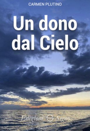 Un dono dal cielo Carmen Plutino