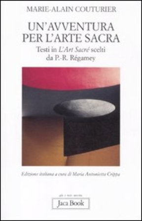 Un'avventura per l'arte sacra Marie-Alain Couturier
