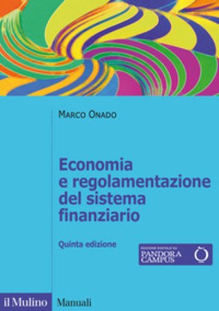 Economia e regolamentazione del sistema finanziario Marco Onado