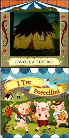 I tre porcellini. Favole a teatro. Ediz. illustrata NA