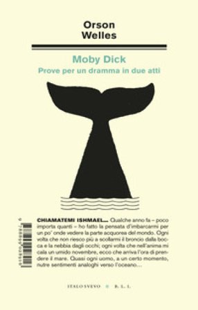 Moby Dick. Prove per un dramma in due atti Orson Welles
