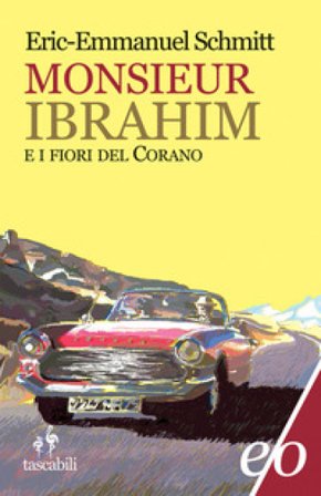 Monsieur Ibrahim e i fiori del Corano Eric-Emmanuel Schmitt