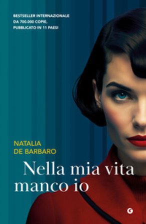 Nella mia vita manco io Natalia de Barbaro