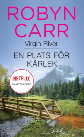 En plats för kärlek - Bok av Robyn Carr - Häfte