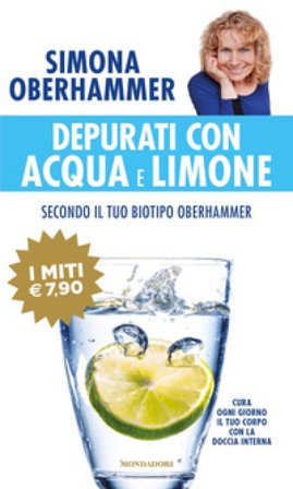Depurati con acqua e limone secondo il tuo biotipo Oberhammer. Cura ogni giorno il tuo corpo con la doccia interna Simona Oberhammer