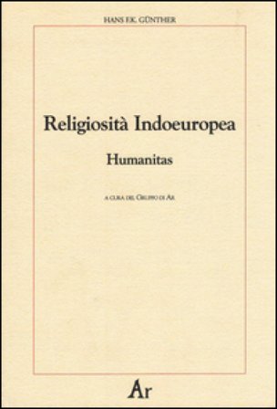 Religiosità indoeuropea. Humanitas Hans F. K. Günther