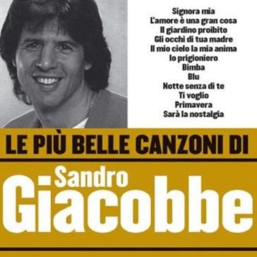 Le piu' belle canzoni di sandro giacobbe Sandro Giacobbe
