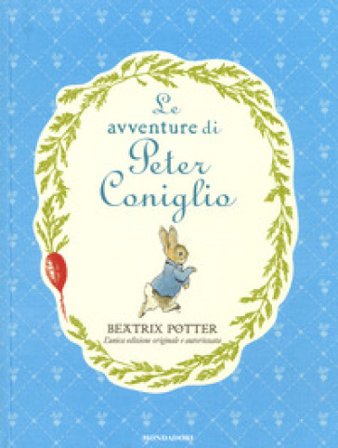 Le avventure di Peter Coniglio. Ediz. a colori Beatrix Potter