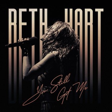 You still got me Beth Hart