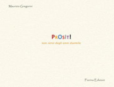 Prosit! Non versi degli anni duemila Maurizio Gregorini