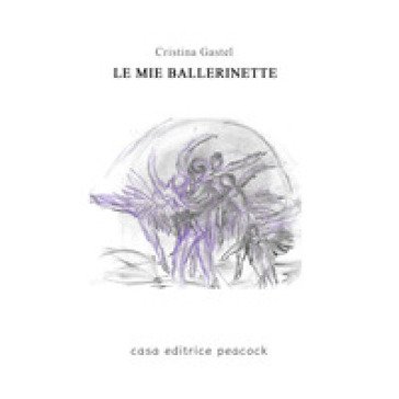 Le mie ballerinette Cristina Gastel Chiarelli
