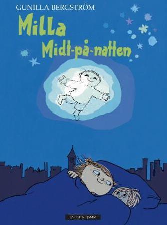 Milla og Skybert midt-på-natten - Bok av Gunilla Bergström - Hardback