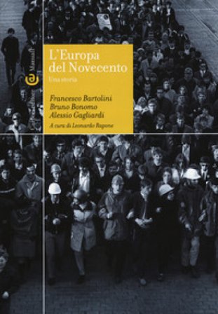 L'Europa del Novecento. Una storia Francesco Bartolini