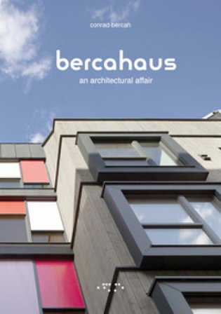Bercahaus. An architectural affair Paolo Conrad-Bercah