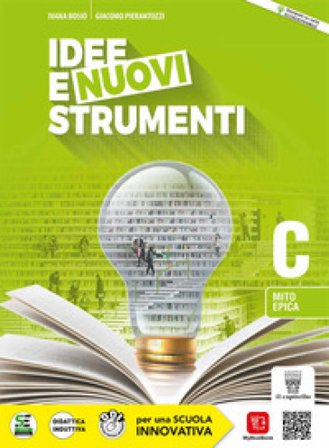 Idee e nuovi strumenti. Per il biennio delle Scuole superiori. Con e-book. Con espansione online. Vol. C: Mito ed epica I. Bosio