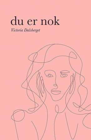 Du er nok - Bok av Victoria Dalsberget - Hardback