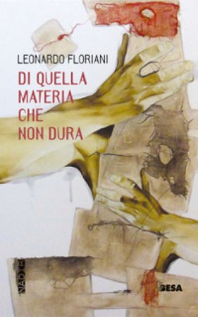 Di quella materia che non dura Leonardo Floriani