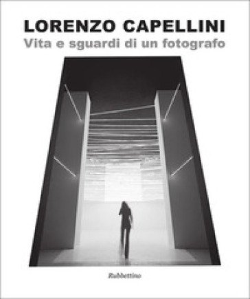 Vita e sguardi di un fotografo Lorenzo Capellini