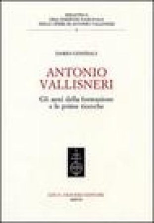Antonio Vallisneri. Gli anni della formazione e le prime ricerche Dario Generali