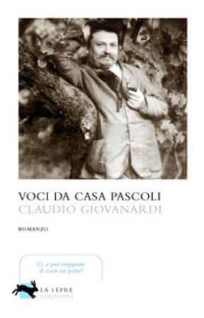 Voci da casa Pascoli Claudio Giovanardi