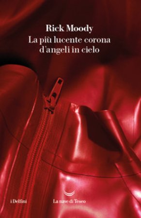 La più lucente corona d'angeli in cielo Rick Moody